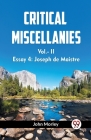 CRITICAL MISCELLANIES Vol.-II Essay 4: Joseph de Maistre Cover Image