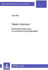-Made in Germany-: Wirtschaftliche Bedeutung Und Rechtliche Schutzmoeglichkeiten (Europaeische Hochschulschriften / European University Studie #1660) By Julia Wulf Cover Image