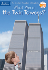What Were the Twin Towers? (What Was?) By Jim O'Connor, Who HQ, Ted Hammond (Illustrator) Cover Image