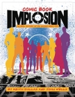 Comic Book Implosion: An Oral History of DC Comics Circa 1978 By Keith Dallas, John Wells, Joe Staton (Artist) Cover Image