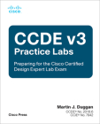 Ccde V3 Practice Labs: Preparing for the Cisco Certified Design Expert Lab Exam By Martin Duggan Cover Image