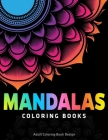 Mandalas Coloring Books: Adult Coloring Book Design: New Collection of 50 Beautiful Mandalas By Coloring Zone Cover Image