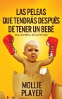 Las peleas que tendrás después de tener un bebé By Mollie Player, Elizabeth Garay (Translator) Cover Image