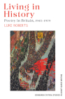 Living in History: Poetry in Britain, 1945-1979 Cover Image