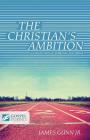 The Christian's Ambition: A Collection of Spiritual Teachings By James Gunn Jr Cover Image