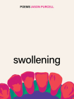 Swollening By Jason Purcell Cover Image