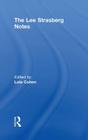 The Lee Strasberg Notes By Lola Cohen (Editor) Cover Image