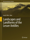 Landscapes and Landforms of the Lesser Antilles (World Geomorphological Landscapes) By Casey D. Allen (Editor) Cover Image
