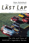 The Last Lap: The Life and Times of NASCAR's Legendary Heroes By Peter Golenbock Cover Image
