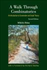 Walk Through Combinatorics, A: An Introduction to Enumeration and Graph Theory (Second Edition) By Miklos Bona Cover Image