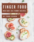 Woo Hoo! 365 Yummy Finger Food Recipes: The Best Yummy Finger Food Cookbook on Earth Cover Image