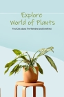 Explore World of Plants: Find Out about The Weirdest and Smelliest By Myles Ava Cover Image