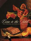 Come to the Table: Food, Fellowship, and a Celebration of God's Bounty By Benita Long, Sammy Anderson (Photographer) Cover Image