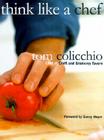 Think Like a Chef By Tom Colicchio Cover Image