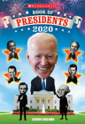 Scholastic Book of Presidents 2020  Cover Image