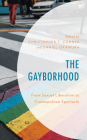 The Gayborhood: From Sexual Liberation to Cosmopolitan Spectacle Cover Image