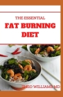 The Essential Fat Burning Diet: The Food-Cycling Formula That Resets Your Metabolism In No Time By Theo Williams Cover Image