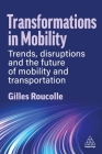 Transformations in Mobility: Trends, Disruptions and the Future of Mobility and Transportation Cover Image