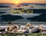 The Salish Sea: Jewel of the Pacific Northwest By Audrey DeLella Benedict, Joseph K. Gaydos Cover Image