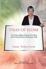 Tales of Eloise: True Tales to Bring a Smile to Your Heart and an Honored Seat at the Banquet of Life Cover Image