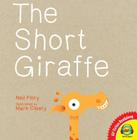 The Short Giraffe (Av2 Fiction Readalong 2016) By Neil Flory, Mark Cleary (Illustrator) Cover Image