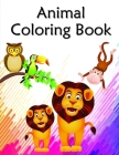 Animal Coloring Book: Coloring Pages, Relax Design from Artists, cute Pictures for toddlers Children Kids Kindergarten and adults By Creative Color Cover Image