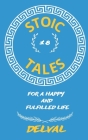 18 Stoic Tales for a Happy and Fulfilled Life Cover Image