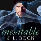 Inevitable Lib/E By J. L. Beck, Sean Crisden (Read by), Lucy Malone (Read by) Cover Image
