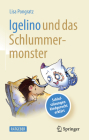 Igelino Und Das Schlummermonster: Schlafstörungen Und Albträume Kindgerecht Erklärt Cover Image