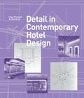 Detail in Contemporary Hotel Design By Drew Plunkett, Olga Reid Cover Image
