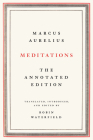 Meditations: The Annotated Edition By Marcus Aurelius, Robin Waterfield (Edited and translated by) Cover Image