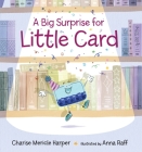 A Big Surprise for Little Card By Charise Mericle Harper, Anna Raff (Illustrator) Cover Image