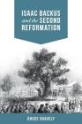 Isaac Backus and the Second Reformation By Bruce Snavely Cover Image