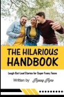 The Hilarious Handbook: Laugh-Out-Loud Stories for Super Funny Teens By Andi Anriansyah (Editor), Ranny Roro Cover Image