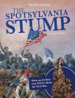The Spotsylvania Stump: What an Artifact Can Tell Us about the Civil War Cover Image