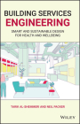 Building Services Engineering: Smart and Sustainable Design for Health and Wellbeing By Tarik Al-Shemmeri, Neil Packer Cover Image