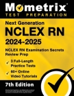 Next Generation NCLEX RN 2024-2025 - 3 Full-Length Practice Tests, 60+ Online Video Tutorials, NCLEX RN Examination Secrets Review Prep: [7th Edition] Cover Image