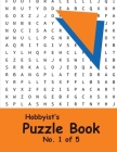 Hobbyist's Puzzle Book - No. 1 of 5: Word Search, Sudoku, and Word Scramble Puzzles By Katherine Benitoite Cover Image