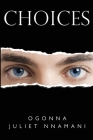 Choices By Ogonna Juliet Nnamani Cover Image