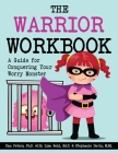 The Warrior Workbook: A Guide for Conquering Your Worry Monster (Purple Cape) By Dan Peters, Lisa Reid, Stephanie Davis Cover Image
