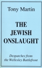 The Jewish Onslaught: Despatches from the Wellesley Battlefront Cover Image