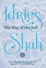 The Way of the Sufi By Idries Shah Cover Image
