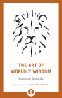 The Art of Worldly Wisdom (Shambhala Pocket Library) By Baltasar Gracian, Joseph Jacobs (Translated by) Cover Image