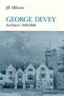 George Devey: Architect 1820-1886 By Jill Allibone Cover Image