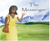 The Messenger By Jamie Mulgrew, Kendra Beauregard (Illustrator) Cover Image