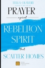 Prayer against Rebellion Spirit That Scatter Home Cover Image
