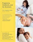 Pregnancy, Childbirth, and the Newborn: The Complete Guide By Penny Simkin, PT, Janet Whalley, BSN, IBCLC, Ann Keppler, MN, Janelle Durham, MSW, LCCE, April Bolding, DPT, CD Cover Image