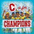 C is for Champions By Brandon Green, Zoe Rannucci (Illustrator) Cover Image