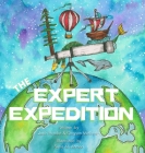 The Expert Expedition By Zach Rondot, Grayson McKinney, Suria Ali-Ahmed (Illustrator) Cover Image