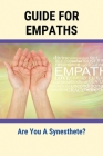 Guide For Empaths: Are You A Synesthete?: How To Determine If I Am An Empath Or Not Cover Image